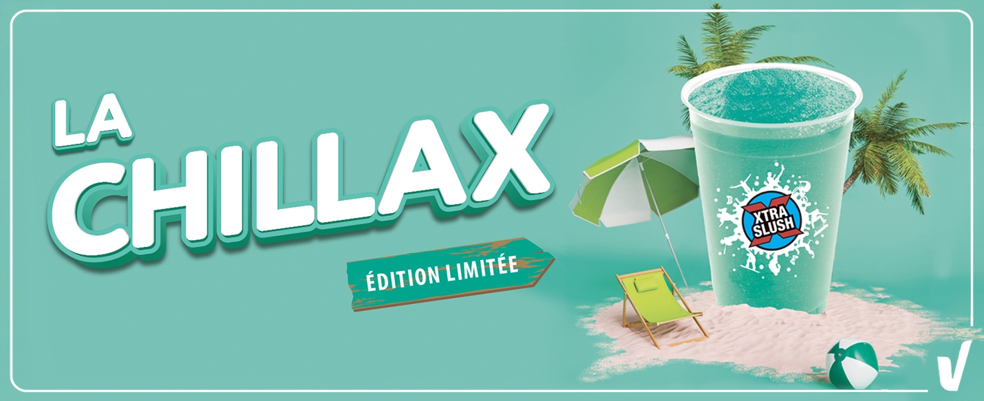 Lecture de texte : « Le Chillax. Boisson Xtra Slush en édition limitée sur le thème de la plage avec une tasse, une chaise de plage et un parasol. »