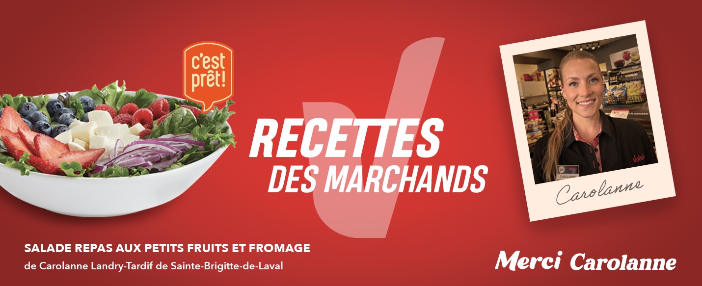 Lecture du texte : « Recettes des Marchands, Salade de petits fruits et fromage de Carolanne par Carolanne Landry-Tardif de Sainte-Brigitte-de-Laval, remerciant Carolanne, avec une photo d'elle dans un magasin. »