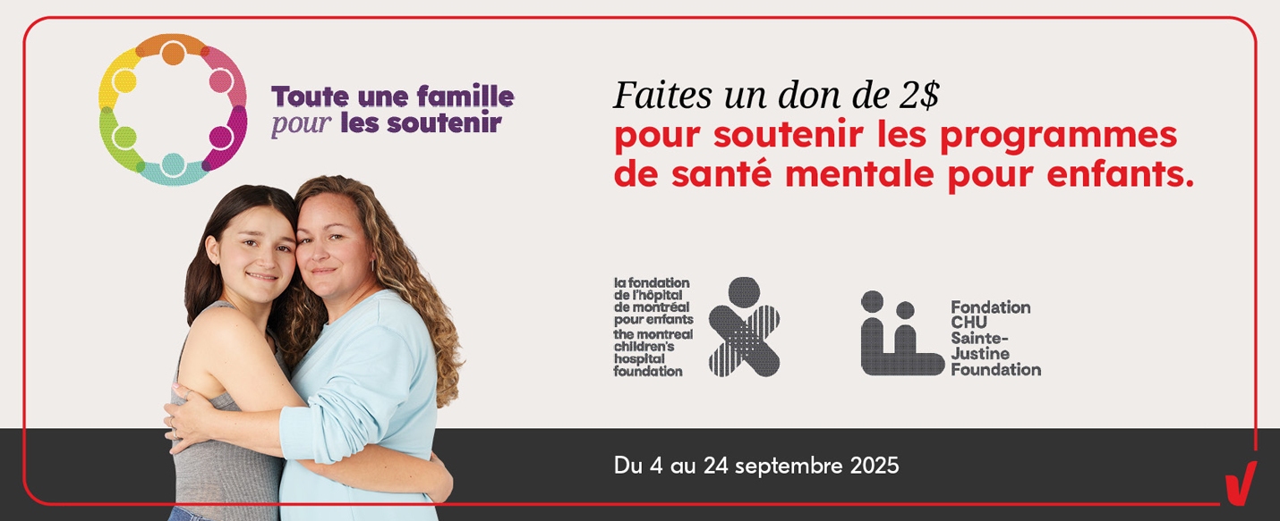 Toute une famille pour les soutenir. Faites un don de 2 $ pour soutenir la santé mentale des enfants. Du 4 au 24 septembre 2025.