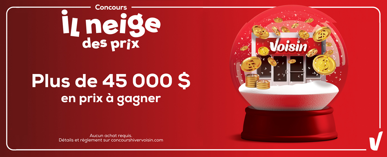 Bannière concours rouge avec boule à neige, “Plus de 45 000 $ en prix à gagner”.