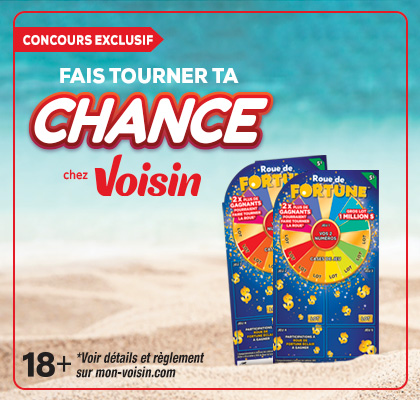 Fais tourner ta chance avec Voisin
